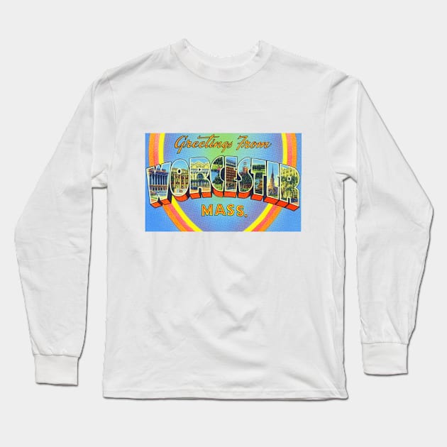 Greetings from Worcester Massachusetts - Vintage Large Letter Postcard Long Sleeve T-Shirt by Naves